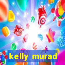 kelly murad